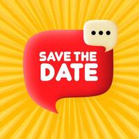 Save the date. Speech bubble with Save the date text. 3d illustration. Pop art style. line icon for Business and Advertising vector