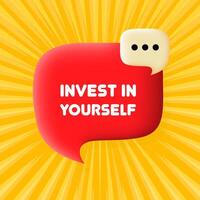 Invest in yourself banner. Speech bubble with Invest in yourself text. Business concept. 3d illustration. Pop art style. line icon for Business and Advertising. vector