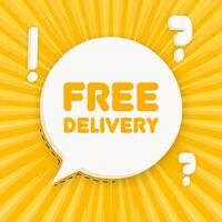 Free delivery banner. Speech bubble with Free delivery text. Business concept. 3d illustration. Pop art style. line icon for Business vector