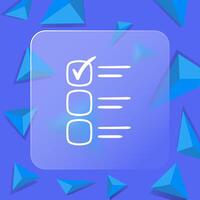 Checkbox List Icon. Bulleted list, priorities, importance, checkmark, completion of tasks. Glassmorphism style. line icon for business vector