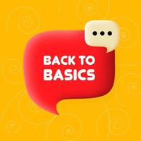 Back to basics banner. Speech bubble with Back to basics text. Business concept. 3d illustration. Spiral background. line icon for business and advertising vector