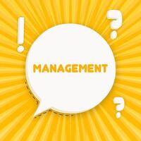 Management banner. Speech bubble with Management text. Business concept. 3d illustration. Pop art style. line icon for Business vector