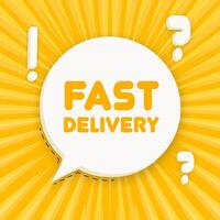 Fast delivery banner. Speech bubble with Fast delivery text. Business concept. 3d illustration. Pop art style. line icon for Business vector