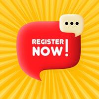 Register now banner. Speech bubble with Register now text. Business concept. 3d illustration. Pop art style. line icon for Business and Advertising. vector