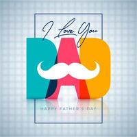 Happy Father's Day Greeting Card Design with Colorful Dad Text Label and Mustache on White Background. Celebration Illustration with Typography Lettering for the Best Daddy. Fathers Day vector