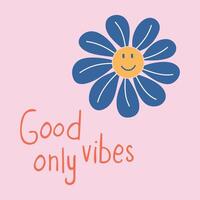 Groovy hippie print in retro 1970s style. Good vibes only lettering. Cute simple composition with smiling flower. Illustration for T-shirt, poster, cover, sticker. vector