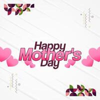 Mother's Day banner. Modern geometric abstract square background in colorful style for world Mother's Day. Greeting card cover with text Happy Mother's Day vector