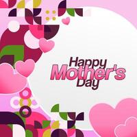 Mother's Day banner. Modern geometric abstract square background in colorful style for world Mother's Day. Greeting card cover with text Happy Mother's Day vector