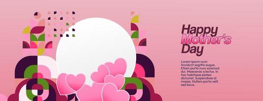 Mother's Day banner. Modern geometric abstract background in colorful style for world Mother's Day. Greeting card cover with text Happy Mother's Day vector