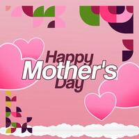 Mother's Day banner. Modern geometric abstract square background in colorful style for world Mother's Day. Greeting card cover with text Happy Mother's Day vector