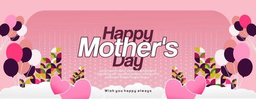 Mother's Day banner. Modern geometric abstract background in colorful style for world Mother's Day. Greeting card cover with text Happy Mother's Day vector
