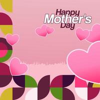Mother's Day banner. Modern geometric abstract square background in colorful style for world Mother's Day. Greeting card cover with text Happy Mother's Day vector