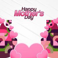 Mother's Day banner. Modern geometric abstract square background in colorful style for world Mother's Day. Greeting card cover with text Happy Mother's Day vector