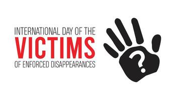 International day of the victims of enforced disappearances is observed every year on August.banner design template illustration background design. vector