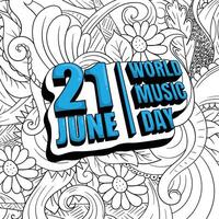 Typography 3d in hand drawn design for June 21 is the celebration of World Music Day with doodle art ornamental background vector