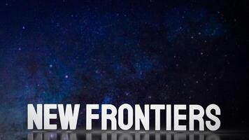 The New frontiers text on space Background 3d rendering. photo