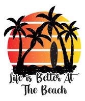 Life is better at the beach typography t shirt design with grunge effect vector