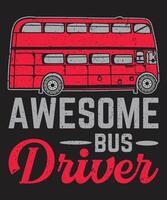Awesome bus driver typographic design with grunge effect vector