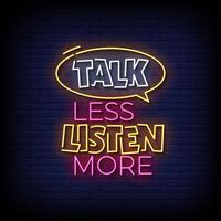 talk less listen more neon Sign on brick wall background vector