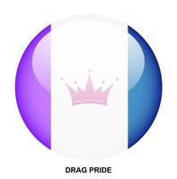 DRAG PRIDE flag button on white background vector