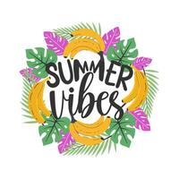 Bananas and tropical jungle leaves round frame and summer vibes lettering isolated on white background. Seasonal colorful exotic design for poster card. vector