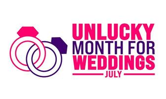 July is Unlucky Month for weddings background template. Holiday concept. use to background, banner, placard, card, and poster design template. vector