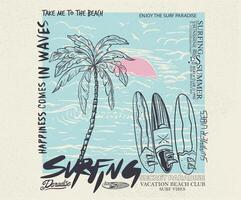 Surfing board with palm tree. Happiness comes in wave. Surf club. Summer design for apparel, stickers, posters, background and others. Surfing club design. Beach paradise artwork. vector