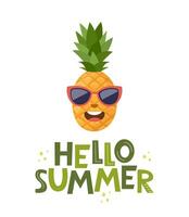 Pineapple fruit and hand written text Hello summer. Cute and funny pineapple character with sunglasses. Colorful summer poster design. . vector