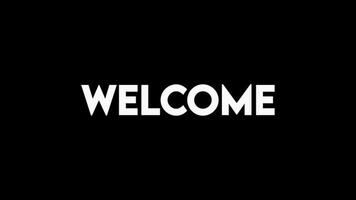 animated , the text of the word welcome is written in white on a black background video