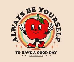 always be yourself slogan with groovy funny cartoon character of apple. can be used as sticker, poster, t shirt design, print design. Retro cartoon style illustration vector
