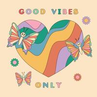 Good vibes only slogan groovy background. Wavy heart and smiling butterflies. 70 s Hippie retro style. illustration vector