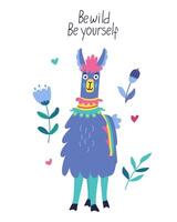 Motivation card with bright lama and flowers. Iillustration in flat style and be wild be yourself hand drawn lettering vector