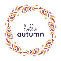 Text Hello Autumn in round frame of leaves. Wreath. Circle Border tree Branches, yellow, red foliage. Beginning of fall. Design for greeting card, announcement, banner. Isolated. illustration vector