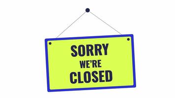 Plate with announcement sorry we are closed line 2D object animation. Businesses bankruptcy flat color cartoon 4K , alpha channel. Door placard with message animated item on white background video