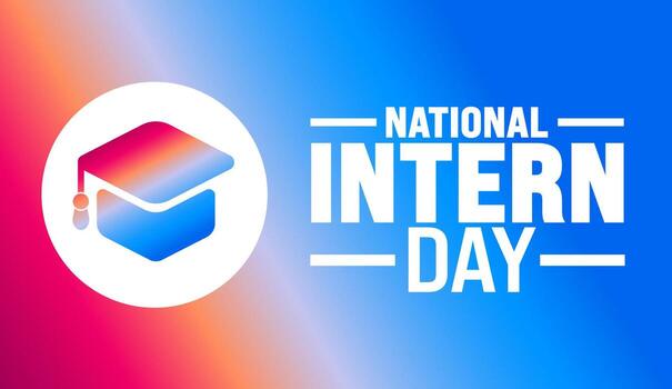 National Intern Day background template. Holiday concept. Use to background, banner, placard, card, and poster design template with text inscription and standard color. vector