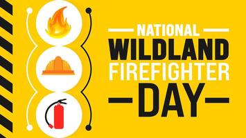 National Wildland Firefighter Day background template. Holiday concept. Use a background, banner, placard, card, and poster design template with text inscription and standard color. vector