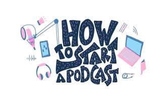 How to start a podcast quote. illustration. vector
