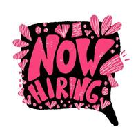 Now hiring quote concept. color text. vector