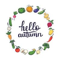 Cute vegetables Decorative round frame. Illustration isolated on white background. Circle border, copy space. Autumn decorative round frame with lettering HELLO AUTUMN. vector