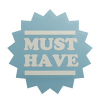 3 D illustration of must have icon png