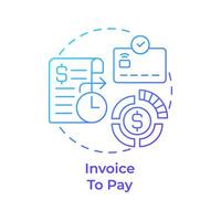 Invoice to pay blue gradient concept icon. Expense report, corporate spending. Debit card. Round shape line illustration. Abstract idea. Graphic design. Easy to use in infographic, presentation vector