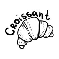 Doodle illustration featuring a fluffy croissant black outline, and the sweet name croissant. The image is handmade with different line thicknesses. Contour illustration for baking in cafes, bakeries vector