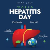 World Hepatitis day. 28th July World Hepatitis day awareness banner with liver, earth globe, arrows with text create awareness, save liver. The theme for 2024 is Hepatitis Can't Wait, get tested. vector