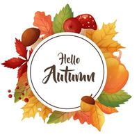 Hello Autumn. Fall frame with leaves and mushrooms on white background. vector