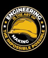 Engineering is the art of making the impossible possible t-shirt design vector
