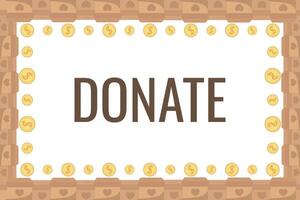 Frame of falling coins money in box charity and donation boxes border with heart says DONATE vector