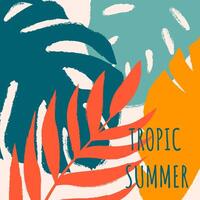 Summer card with abstract leaves of monstera, palm and typography in minimalist style. Brush stroke effect and rough edges. Templates for celebration, branding, ads, banner, cover, poster, sales. vector