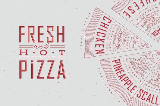 Poster featuring slices of various pizzas, with recipes and names showcased in fresh and hot lettering, drawn with red on a grey background. vector