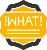 What Glyph Two Color Icon vector