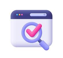 Webpage with check mark and magnifying glass. Search engine concept. 3d icon. Cartoon minimal style. vector